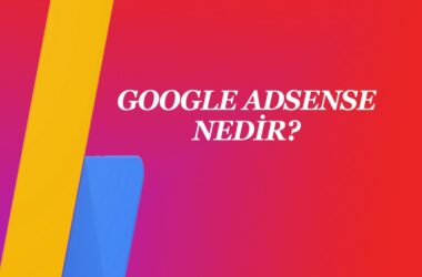 Google Adsense'in ne olduğunu ve nasıl kurulduğunu anlatan makalenin başlık görseli. Kırmızı fon üzerinde "Google Adsense Nedir?" yazısı ve logo renkleri yer alır.