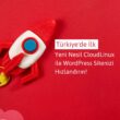 Accelerate WP: Yeni Nesil CloudLinux ile WordPress Site Hızlandırma İşlemleri